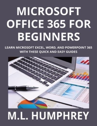 Cover for M. L. Humphrey · Microsoft Office 365 for Beginners (Book) (2024)