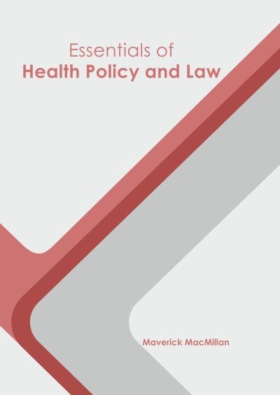 Cover for Maverick MacMillan · Essentials of Health Policy and Law (Gebundenes Buch) (2022)