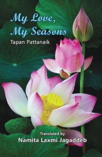 Cover for Tapan Pattanaik · My Love, My Seasons (Taschenbuch) (2019)