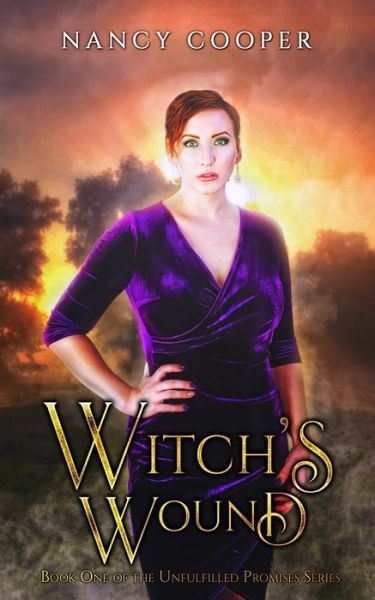 Witch's Wound - Unfulfilled Promises - Nancy Cooper - Books - Bublish, Inc. - 9781647044091 - July 13, 2021