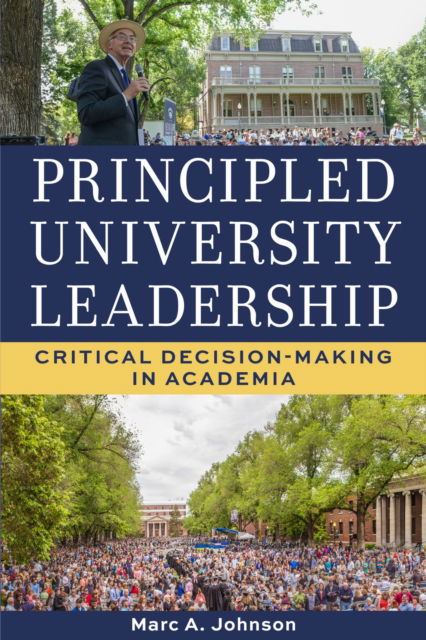 Cover for Marc A. Johnson · Principled University Leadership: Critical Decision-Making in Academia (Hardcover Book) (2025)
