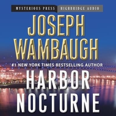 Cover for Joseph Wambaugh · Harbor Nocturne (CD) (2012)
