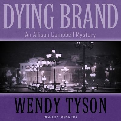 Cover for Wendy Tyson · Dying Brand (CD) (2018)