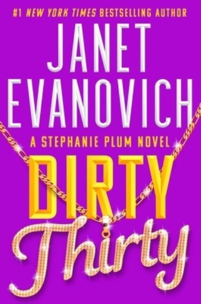 Cover for Janet Evanovich · Dirty Thirty - Stephanie Plum (Hardcover Book) (2023)