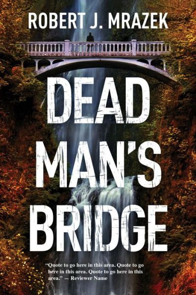 Cover for Robert J. Mrazek · Dead Man's Bridge : A Jake Cantrell Mystery (Paperback Book) (2018)