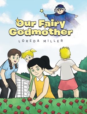 Cover for Loreda a Miller · Our Fairy Godmother (Hardcover Book) (2019)