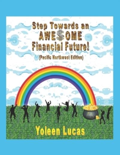 Cover for Yoleen Lucas · Step Towards an AWE$OME Financial Future! (Paperback Book) (2019)