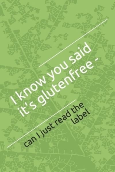 Cover for Glutenfree Baking · I know you said it's glutenfree (Paperback Book) (2019)