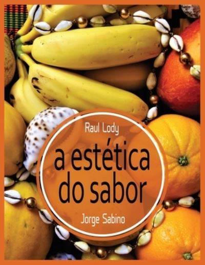 Cover for Raul Lody · A estetica do sabor (Paperback Book) (2019)