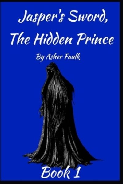 Cover for Asher Faulk · The Hidden Prince (Taschenbuch) (2019)