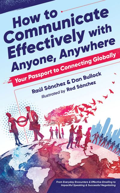 Cover for Raul Sanchez · How to Communicate Effectively with Anyone, Anywhere (CD) (2021)