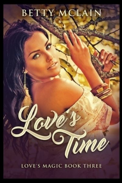 Cover for Betty McLain · Love's Time (Paperback Book) (2021)