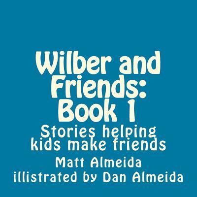 Cover for Matt Almeida · Wilber and Friends (Paperback Book) (2018)