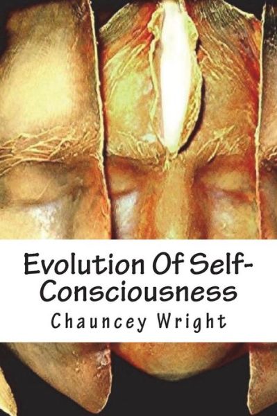 Cover for Chauncey Wright · Evolution Of Self-Consciousness (Paperback Book) (2018)