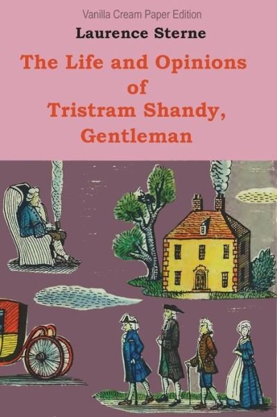 Cover for Laurence Sterne · The Life and Opinions of Tristram Shandy (Paperback Bog) (2018)
