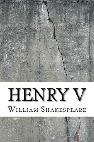 Henry V - William Shakespeare - Bøker - On Demand Publishing, LLC-Create Space - 9781729537091 - 28. oktober 2018