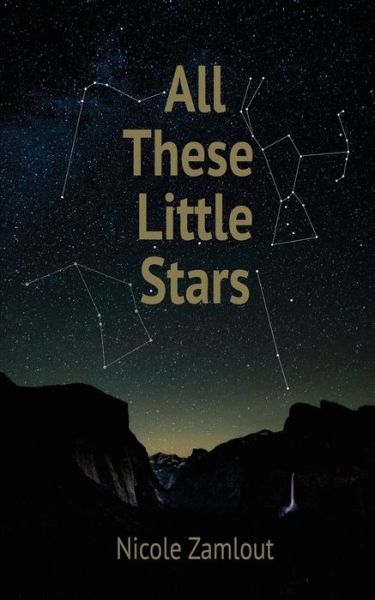 All These Little Stars - Nicole Zamlout - Books - Read Furiously - 9781733736091 - April 6, 2021