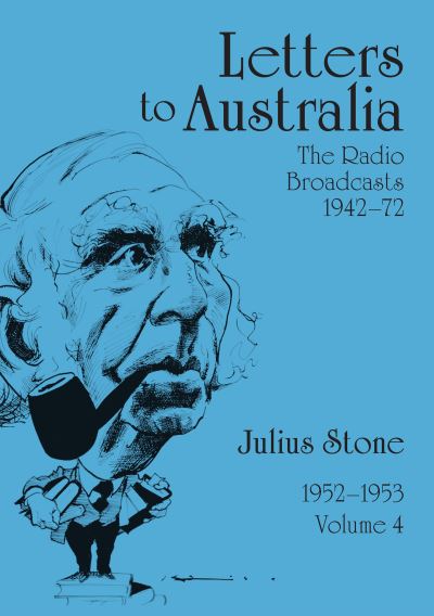 Cover for Professor Julius Stone · Letters to Australia, Volume 4: Essays from 19521953 - Letters to Australia (Taschenbuch) [Volume 4 edition] (2019)