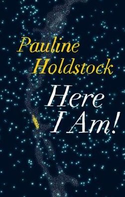 Cover for Pauline Holdstock · Here I Am! (Paperback Book) (2020)