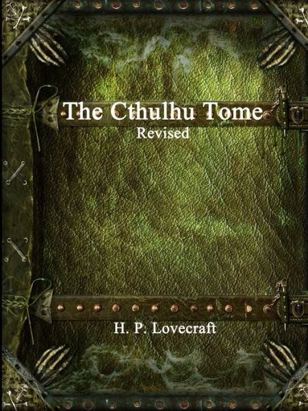 Cover for H P Lovecraft · The Cthulhu Tome Revised (Paperback Bog) (2019)