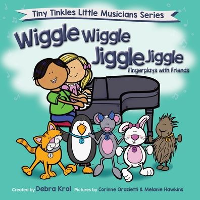 Cover for Debra Krol · Wiggle Wiggle Jiggle Jiggle Fingerplays with Friends (Paperback Book) (2021)