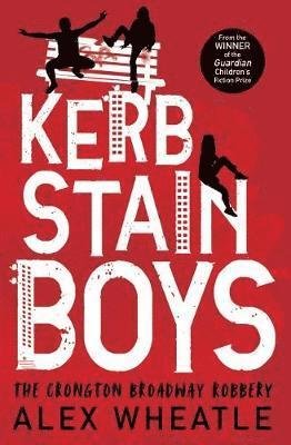 Cover for Alex Wheatle · Kerb-Stain Boys: The Crongton Broadway Robbery - Super-readable YA (Paperback Bog) (2018)