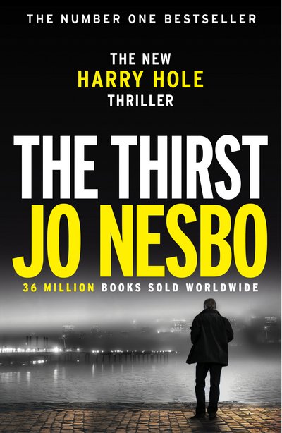 Cover for Jo Nesbo · The Thirst: The compulsive Harry Hole novel from the No.1 Sunday Times bestseller - Harry Hole (Paperback Bog) (2017)
