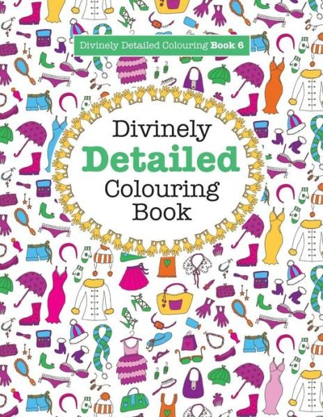 Cover for Elizabeth James · Divinely Detailed Colouring Book 6 (Paperback Bog) (2016)