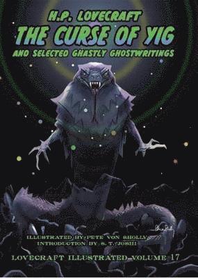 Cover for H.P. Lovecraft · The Curse of Yig: And Selected Ghastly Ghostwritings - Lovecraft Illustrated (Inbunden Bok) (2018)