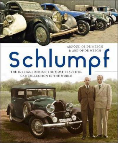 Cover for Ard Op De Weegh · Schlumpf - The intrigue behind the most beautiful car collection in the world (Innbunden bok) (2018)