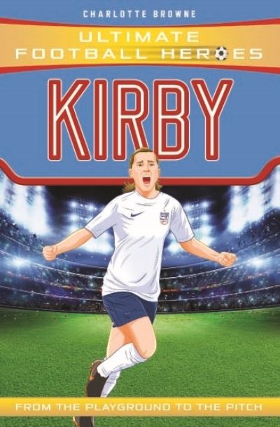 Cover for Charlotte Browne · Fran Kirby (Ultimate Football Heroes - The No.1 football series): Collect them all! - Ultimate Football Heroes (Taschenbuch) (2019)