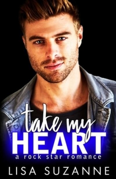 Cover for Lisa Suzanne · Take My Heart (Pocketbok) (2018)