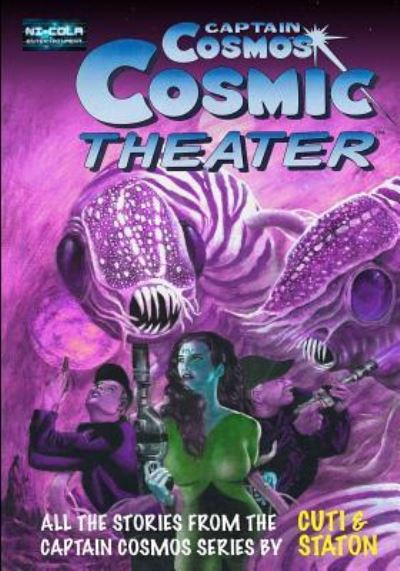 Captain Cosmos Cosmic Theater - Nicola Cuti - Książki - Independently Published - 9781791820091 - 17 grudnia 2018