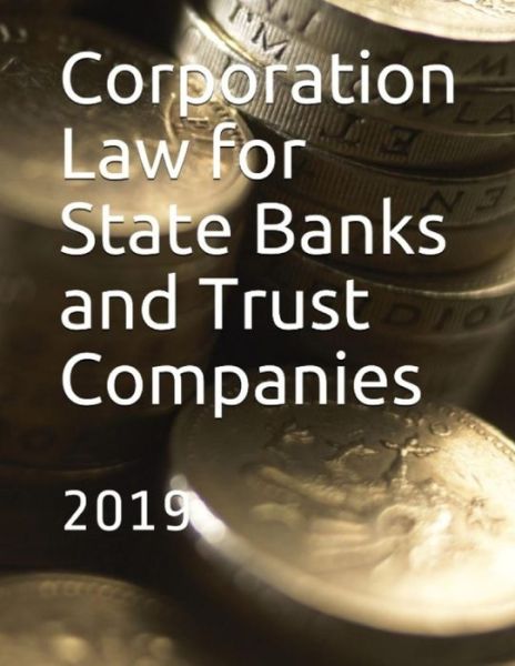 Cover for State of Delaware · Corporation Law for State Banks and Trust Companies : 2019 (Paperback Book) (2018)