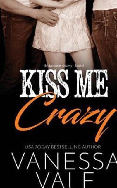 Vanessa Vale · Kiss Me Crazy (Paperback Book) (2019)