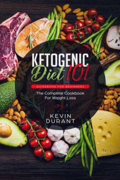 Cover for Kevin Durant · Ketogenic Diet 101 Guidebook for Beginners (Paperback Book) (2019)