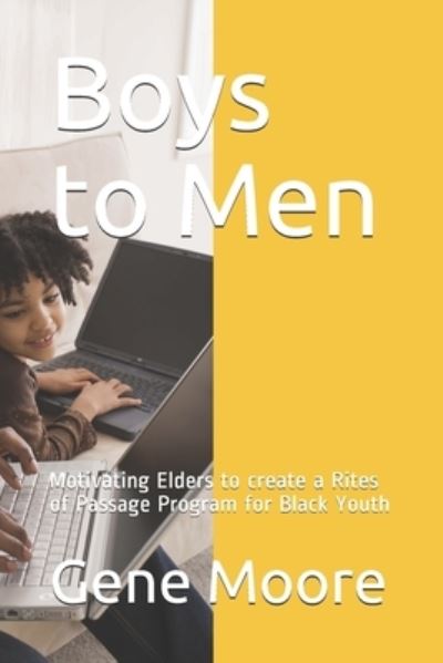 Cover for Gene B Moore D Min · Boys to Men (Paperback Book) (2019)