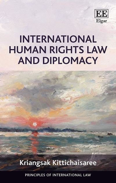 Cover for Kriangsak Kittichaisaree · International Human Rights Law and Diplomacy (Paperback Bog) (2021)