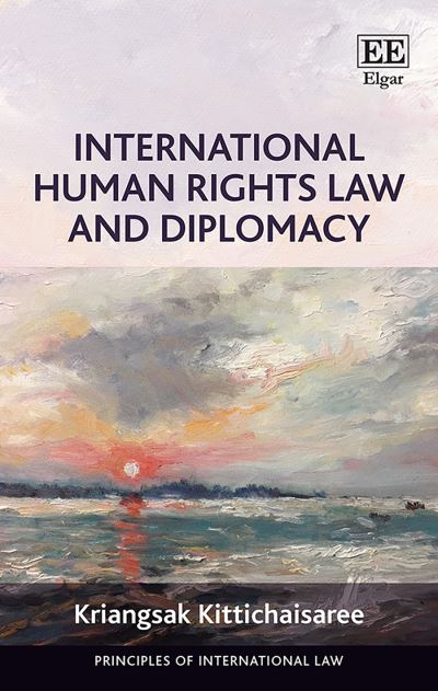 Cover for Kriangsak Kittichaisaree · International Human Rights Law and Diplomacy (Paperback Bog) (2021)