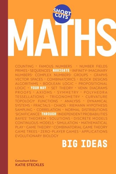 Cover for Katie Steckles · Short Cuts: Maths: Navigate Your Way Through the Big Ideas (Hardcover bog) (2023)