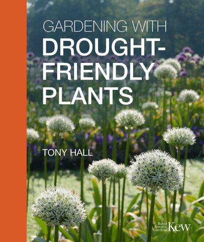 Cover for Tony Hall · Gardening With Drought-Friendly Plants (Hardcover Book) (2020)