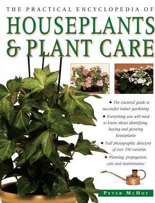 Cover for Mchoy Peter · Practical Encyclopedia of Houseplants &amp; Plant Care (Hardcover Book) (2017)