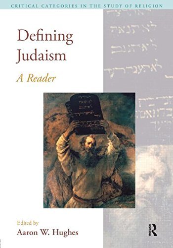 Defining Judaism: A Reader - Critical Categories in the Study of Religion - Aaron W. Hughes - Bøker - Taylor & Francis Ltd - 9781845536091 - 1. februar 2010