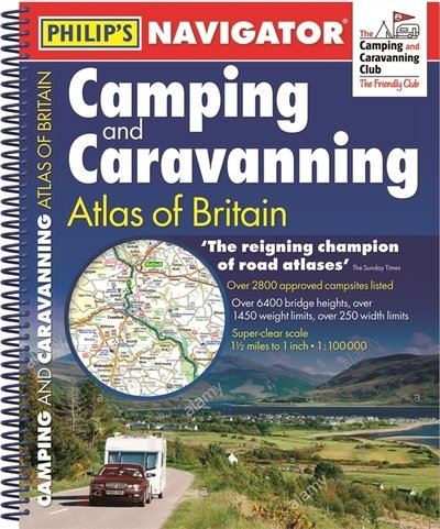 Cover for Philip's Maps · Philip's Navigator Camping and Caravanning Atlas of Britain: Spiral 3rd Edition - Philip's Road Atlases (Spiralbog) (2019)