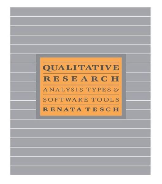 Qualitative Research: Analysis Types and Software - Renata Tesch - Bøker - Taylor & Francis Ltd - 9781850006091 - 21. mai 1990