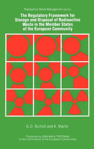 The Regulatory Framework for the Storage and Disposal of Radioactive Waste in the Member States of the European Community - Associated Nuclear Services - Böcker - Graham & Trotman Ltd - 9781853331091 - 31 mars 1988