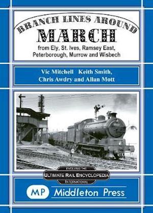 Branch Lines Around March - Branch Lines S. - Vic Mitchell - Livros - Middleton Press - 9781873793091 - 19 de fevereiro de 1993