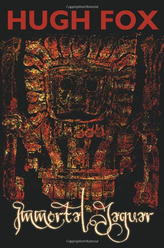 Cover for Hugh Fox · Immortal Jaguar (Paperback Book) (2011)