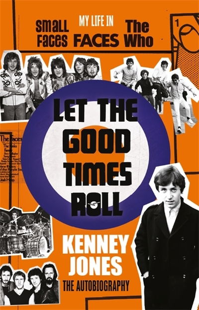 Cover for Kenney Jones · Let The Good Times Roll: My Life in Small Faces, Faces and The Who (Hardcover Book) (2018)