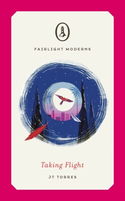 Cover for JT Torres · Taking Flight - Fairlight Moderns (Paperback Bog) (2021)